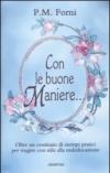 Con le buone maniere...