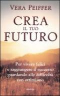 Crea il tuo futuro