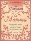 Carezza per... la mamma (Una)