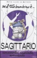 Se il tuo bambino è... Sagittario