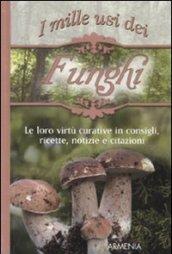 I MILLE USI DEI FUNGHI