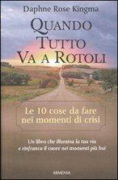 Quando tutto va a rotoli