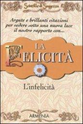 Scintille Di Saggezza-La Felicita', L'Infelicita'