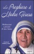 Le preghiere di Madre Teresa. Meditazioni e pensieri di una santa