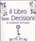 Il libro delle decisioni. Se domandi risponde