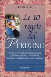 Le 10 regole del perdono