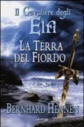 La terra del fiordo. Il cavaliere degli elfi