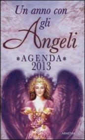 Un anno con gli angeli. Agenda 2013