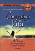 Costruisci la tua vita