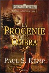 La progenie dell'ombra. Le guerre del crepuscolo. Forgotten Realms: 1