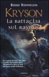 Kryson. La battaglia sul Rayhin