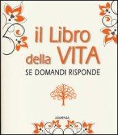 Il libro della vita. Se domandi risponde