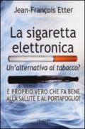 La sigaretta elettronica. Un'alternativa al tabacco?