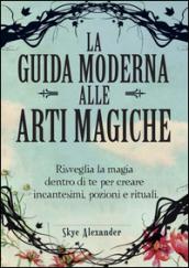 La guida moderna alle arti magiche