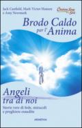 Brodo caldo per l'anima. Angeli tra di noi