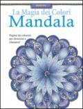 Mandala. La magia dei colori