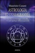 Astrologia ed enneagramma. Le relazioni tra i segni zodiacali e le nove tipologie dell'enneagramma