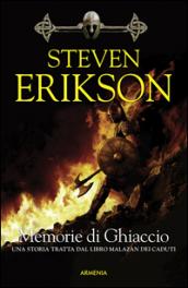 Memorie di ghiaccio. La caduta di Malazan: 3