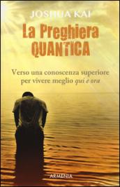 La preghiera quantica (Le vie dello spirito)