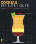 Cocktail per tutti i gusti. Una guida infografica per la preparazione di 200 cocktail