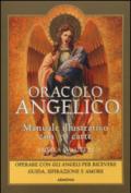 Oracolo angelico. Operare con gli angeli per riceverne guida, ispirazione e amore. Con 36 carte. Con Carte