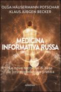 Medicina informativa russa. Le nove tecniche di base e la loro applicazione pratica