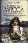 Primi passi nella wicca. I fondamenti della filosofia e della pratica dell'Antica Religione