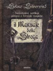 Il manuale della strega. Ediz. a colori