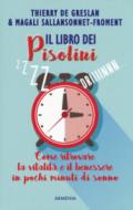 Il libro dei pisolini. Come ritrovare la vitalità e il benessere in pochi minuti di sonno