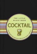 Cocktail. Piccola guida alla preparazione delle formule classiche e moderne. The little black book. Ediz. a spirale