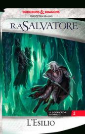 L'esilio. La leggenda di Drizzt. Vol. 2