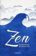 Zen. L'esperienza di essere vivi