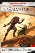 La gemma dell'halfling. La leggenda di Drizzt. Forgotten Realms. Vol. 6