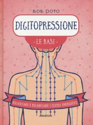 Digitopressione. Le basi