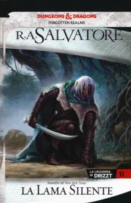 La lama silente. La leggenda di Drizzt. Forgotten Realms. Vol. 11