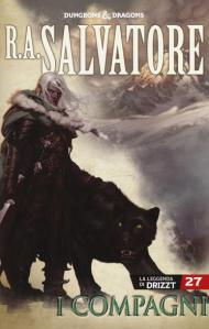 I compagni. La leggenda di Drizzt. Forgotten Realms. Vol. 27