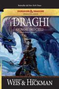 I draghi del signore dei cieli. Le cronache perdute. DragonLance. Vol. 2