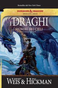 I draghi del signore dei cieli. Le cronache perdute. DragonLance. Vol. 2