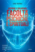 Scoprire e sviluppare facoltà psichiche e spirituali