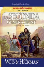 La seconda generazione. La guerra del Chaos. DragonLance. Vol. 1