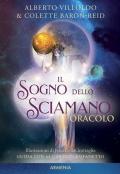 Il sogno dello sciamano. Oracolo. Ediz. a colori. Con 64 Carte