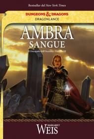 Ambra e sangue. Il discepolo dell'oscurità. DragonLance. Vol. 3