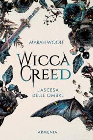 Wicca creed. L'ascesa delle ombre. Vol. 2