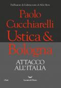 Ustica & Bologna. Attacco all'Italia