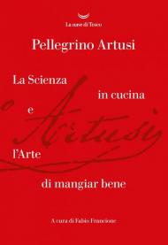 La scienza in cucina e l'arte di mangiare bene