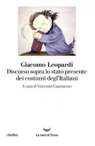 Discorso sopra lo stato presente dei costumi degl'Italiani. Nuova ediz.