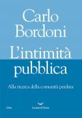 L' intimità pubblica. Alla ricerca della comunità perduta