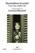 Una vita, mille vite. Conversazione con Lorenza Mazzetti