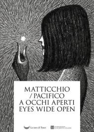 A occhi aperti. Eyes wide open