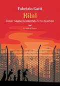 Bilal. Il mio viaggio da infiltrato verso l'Europa. Nuova ediz.